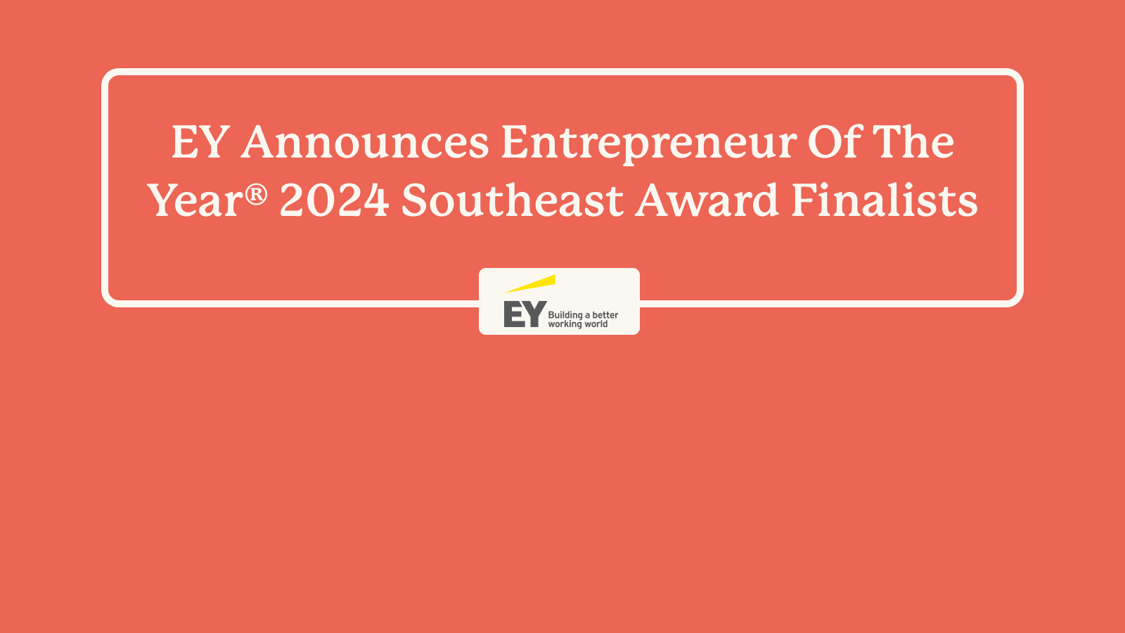 Ey Announces Entrepreneur Of The Year Southeast Award Finalists